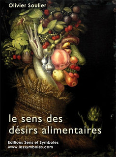 Le sens des désirs alimentaires - 1 DVD, Olivier Soulier
