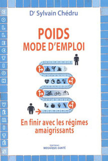 Poids mode d'emploi/Dr. Sylvain Chédru