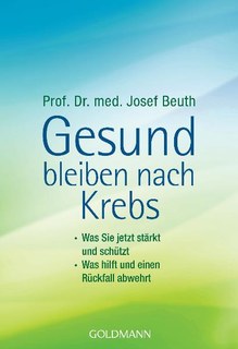 Gesund bleiben nach Krebs/Josef Beuth