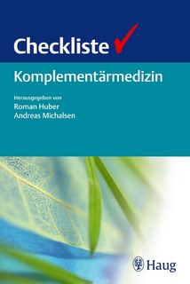 Checkliste Komplementärmedizin/Roman Huber / Andreas Michalsen