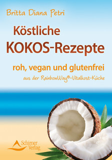 Köstliche Kokos-Rezepte/Britta Diana Petri