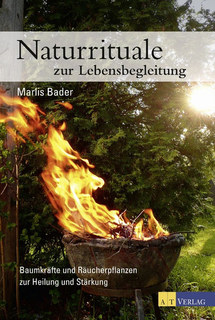 Naturrituale zur Lebensbegleitung/Marlis Bader