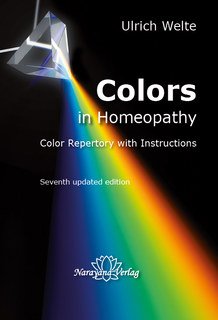 Colors in Homeopathy - Textbook/Ulrich Welte