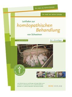 Leitfaden zur homöopathischen Behandlung von Schweinen/Achim Schütte