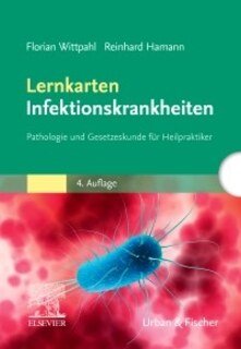 Lernkarten Infektionskrankheiten/Florian Wittpahl / Reinhard Hamann