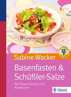 Basenfasten & Schüßler-Salze/Sabine Wacker