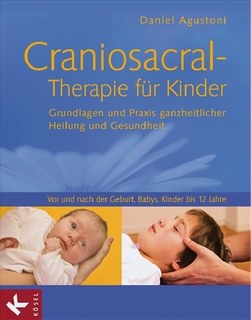 Craniosacral-Therapie für Kinder/Daniel Agustoni