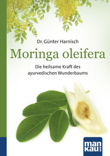 Moringa oleifera. Kompakt-Ratgeber/Günter Harnisch