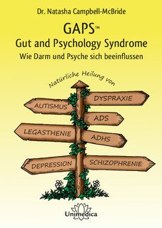 GAPS - Gut and Psychology Syndrome/Dr. Natasha Campbell-McBride