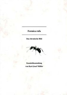 Formica rufa - Kasuistiksammlung/Karl-Josef Müller