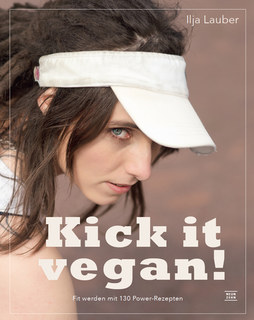 kick it vegan!/Ilja Lauber