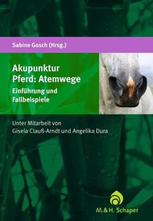 Akupunktur Pferd: Atemwege/Sabine Gosch