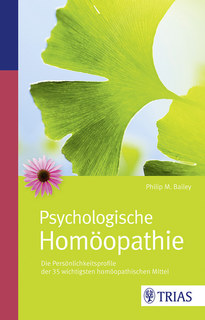 Psychologische Homöopathie, Philip M. Bailey