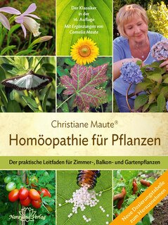 Homöopathie für Pflanzen - Der Klassiker in der 16. Auflage, Christiane Maute®