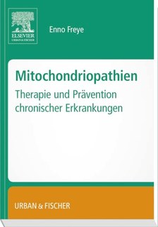 Mitochondropathien/Enno Freye