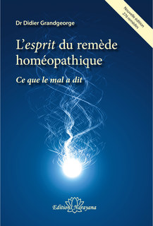 L'esprit du remède homéopathique/Didier Grandgeorge