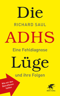Die ADHS-Lüge/Richard Saul
