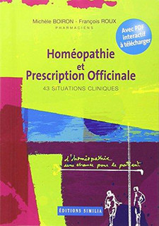 Homéopathie et prescription officinale -  43 situations cliniques (Livre + PDF Interactif)/François Roux / Michèle Boiron