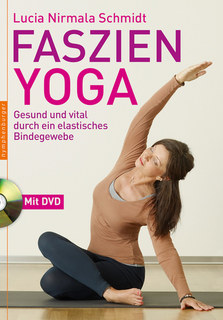Faszien-Yoga/Lucia Nirmala Schmidt