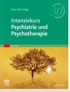 Intensivkurs Psychiatrie und Psychotherapie/Klaus Lieb / Sabine Frauenknecht