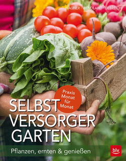 Selbstversorger-Garten/Jutta Wagner / Annette Wendland / Karen Liebreich