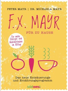 F.X. Mayr für zu Hause/Peter Mayr / Michaela Mayr