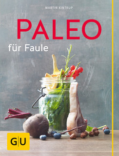 Paleo für Faule/Martin Kintrup