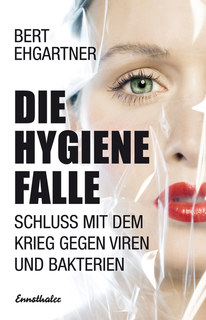 Die Hygienefalle/Bert Ehgartner