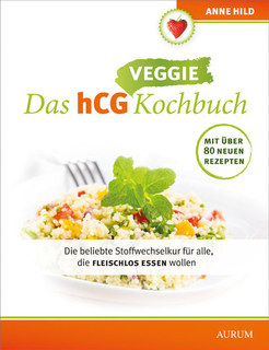 Das hCG Kochbuch - Veggie/Anne Hild