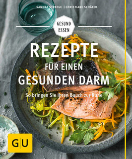 Rezepte für einen gesunden Darm, Sandra Strehle / Christiane Schäfer