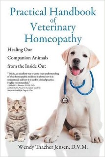 Practical Handbook of Veterinary Homeopathy, Wendy Jensen