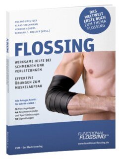 Flossing - Wirksame Hilfe bei Schmerzen u. Verletzungen/Roland Kreutzer / Klaas Stechmann