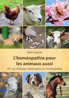 L'homéopathie pour les animaux aussi/Alain Duport