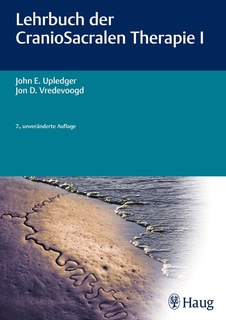 Lehrbuch der CranioSacralen Therapie I/John E. Upledger / Jon D. Vredevoogd