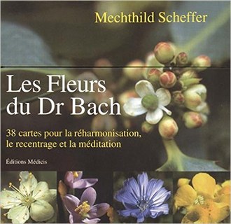 Les fleurs du Dr Bach/Mechthild Scheffer