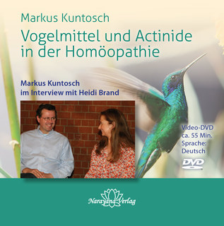 Vogelmittel und Actinide in der Homöopathie - 1 DVD - Sonderangebot/Markus Kuntosch