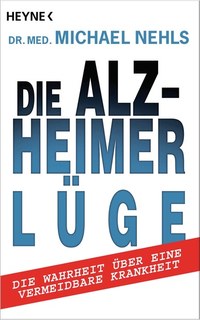 Die Alzheimer-Lüge/Michael Nehls