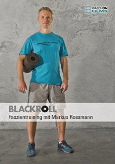 Blackroll® Faszientraining mit Markus Rossmann - Faszien DVD, Markus Rossmann