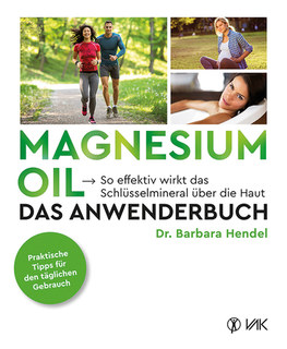 Magnesium Oil - Das Anwenderbuch/Barbara Hendel
