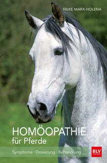 Homöopathie für Pferde/Hilke Marx-Holena