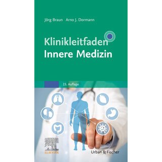 Klinikleitfaden Innere Medizin/Jörg Braun / Arno J. Dormann