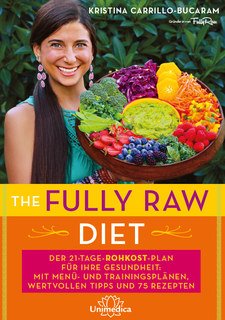 The Fully Raw Diet/Kristina Carrillo-Bucaram