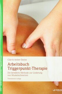 Arbeitsbuch Triggerpunkt-Therapie/Clair Davies / Amber Davies
