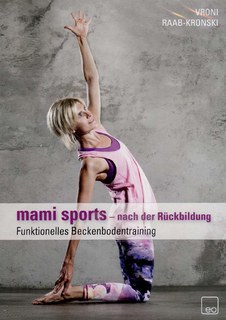 mami sports - funktionelles Beckenbodentraining - 1 DVD/Vroni Raab-Kronski