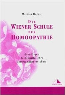 Die Wiener Schule der Homöopathie/Mathias Dorcsi