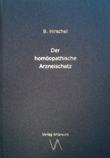 Der homöopathische Arzneischatz/Bernhard Hirschel
