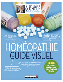Homéopathie, le guide visuel/Albert-Claude Quemoun
