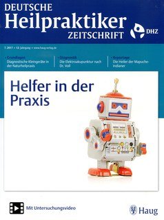 Deutsche Heilpraktiker Zeitschrift 2017/7  Helfer in der Praxis, DHZ