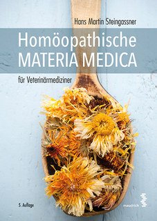 Homöopathische Materia Medica für Veterinärmediziner/Hans-Martin Steingassner