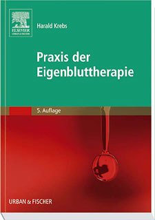 Praxis der Eigenbluttherapie - Studienausgabe/Harald Krebs